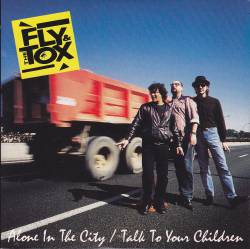 Fly And The TOX : Alone in the City - Talk to Your Children